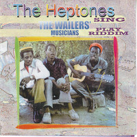 The Heptones - The Heptones Sing, The Wailers' Musicians Play Riddim