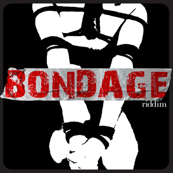 Various Artists - Bondage Riddim