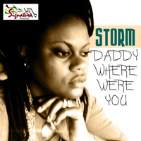 Storm - Daddy Where Were You - Single