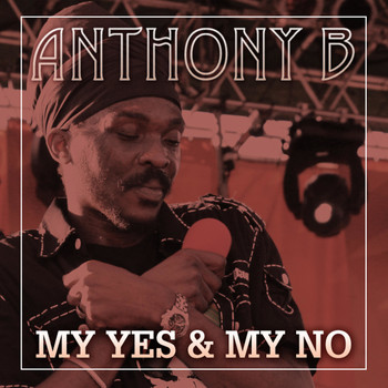 Anthony B - My Yes & My No