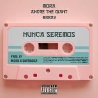 MORA - Nunca Seremos (Explicit)