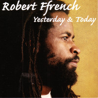 Robert Ffrench - Yesterday & Today