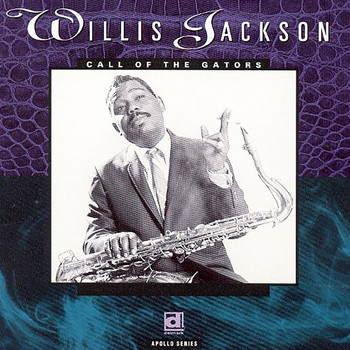 Willis Jackson - Call of the Gators
