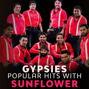 Sunflower - Gypsies Popular Hits with Sunflower