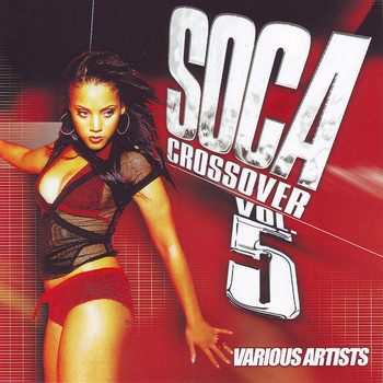 Various Artists - Soca Crossover Vol.5