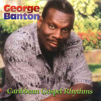 George Banton - Caribbean Gospel Rhythms