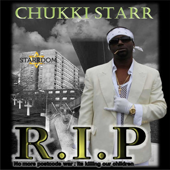 Chukki Starr - R. I. P