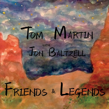 Tom Martin & Jon Baltzell - Friends & Legends