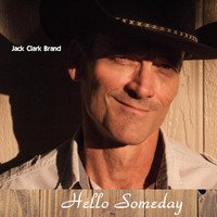 Jack Clark Brand - Hello Someday