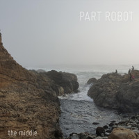 Part Robot - The Middle