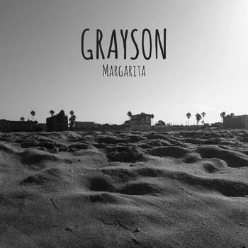 Grayson - Margarita