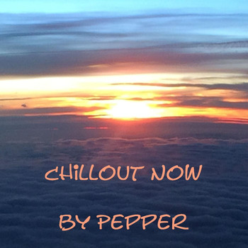 Pepper - Chillout Now