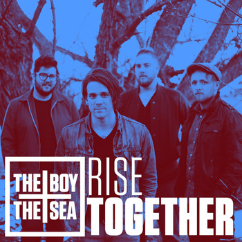 The Boy & the Sea - Rise Together