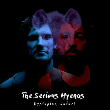 The Serious Hyenas - Dystopian Safari