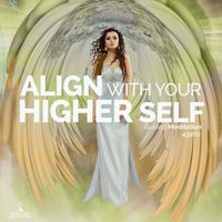 Rising Higher Meditation - Align with Your Higher Self: Guided Meditation 432hz