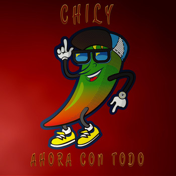 Chily - Ahora Con Todo