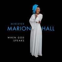 Minister Marion Hall - When God Speaks