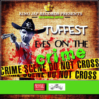Tuffest - Eyes on the Crime