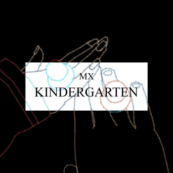mX - Kindergarten (Explicit)