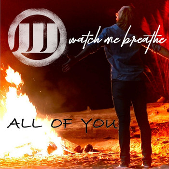 Watch Me Breathe - All of You