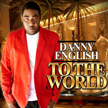 Danny English - To the World