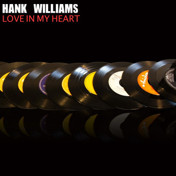 Hank Williams - Love in my Heart