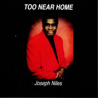 Joseph Niles - Too Near Home