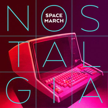 Space March - Nostalgia