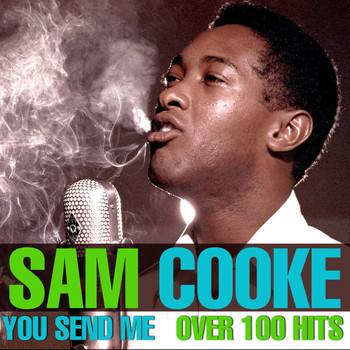 Sam Cooke - Over 100 Hits - You Send Me
