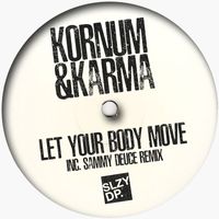 Kornum & Karma - Let Your Body Move