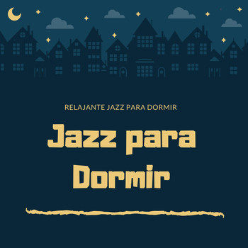 Jazz Para Dormir - Relajante Jazz para Dormir