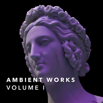 Various Artists - Ambient Works Vol. I