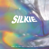 Silkie - Don't DJ for Free (Explicit)