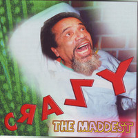Crazy - The Maddest