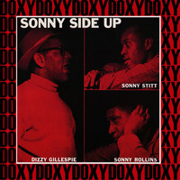 Dizzy Gillespie, Sonny Rollins, Sonny Stitt - Sonny Side Up (Remastered Version) (Doxy Collection)