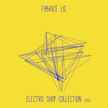Fabrice Lig - Electroshop Collection