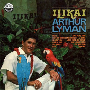Arthur Lyman - Ilikai