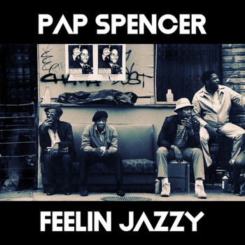 Pap Spencer - Feelin Jazzy