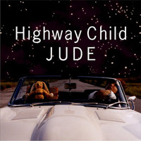 Jude - Highway Child