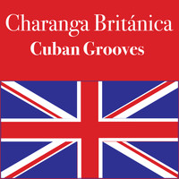 Charanga Britanica - Cuban Grooves