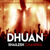 Shailesh Chandra - Dhuan
