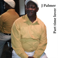 J Palmer - Part Time Lover