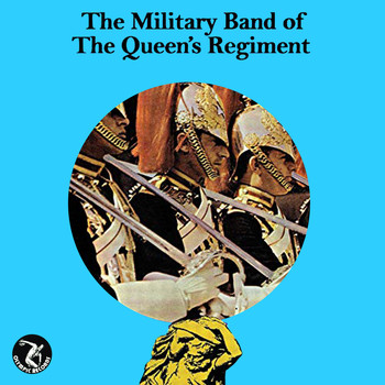 The Military Band Of The Queen's Regiment - The Military Band of the Queen's Regiment