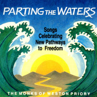 The Monks of Weston Priory - Parting the Waters