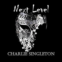 Charlie Singleton - Next Level