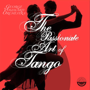 George Voumard Orchestra - The Passionate Art of Tango