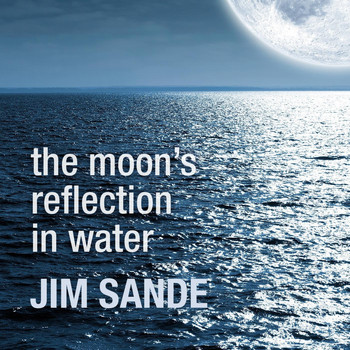 Jim Sande - The Moon's Reflection in Water