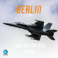 Berlin - Take My Breath Away - Live