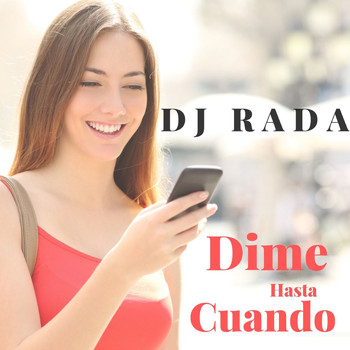 DJ Rada - Dime Hasta Cuando