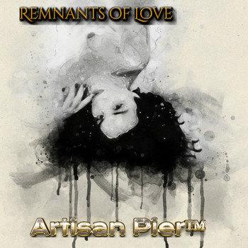 Artisan Pier - Remnants of Love